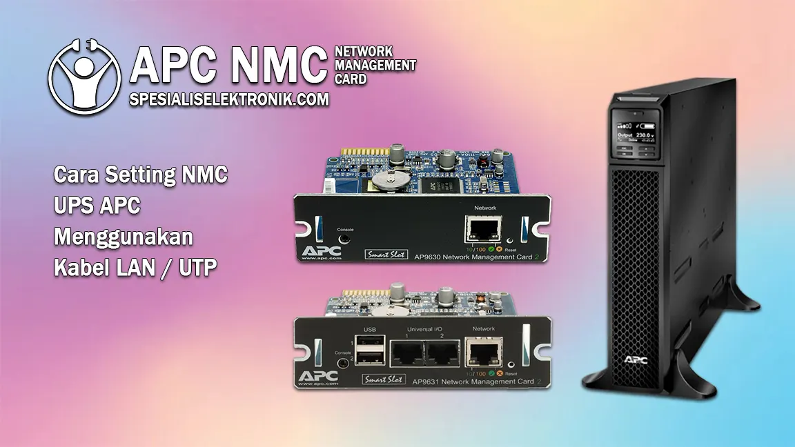 Cara Setting NMC UPS APC Menggunakan Kabel LAN