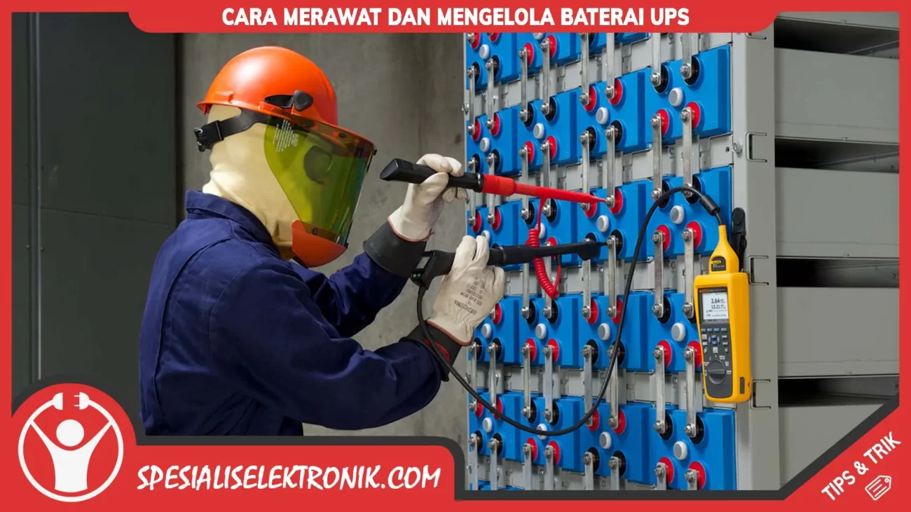 Cara merawat dan mengelola baterai UPS dengan benar