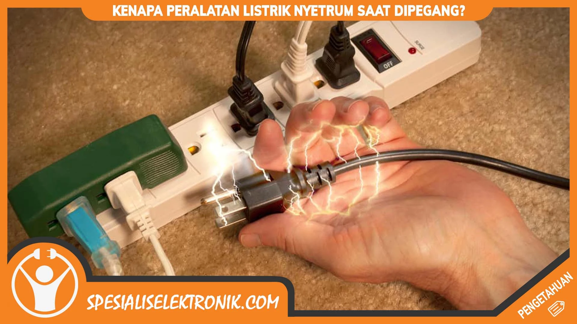 Kenapa peralatan listrik nyetrum saat dipegang