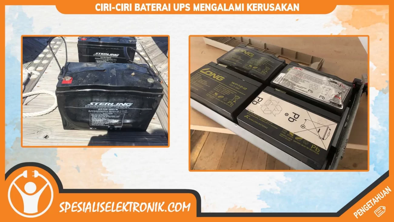 Ciri-Ciri Baterai UPS Mengalami Kerusakan