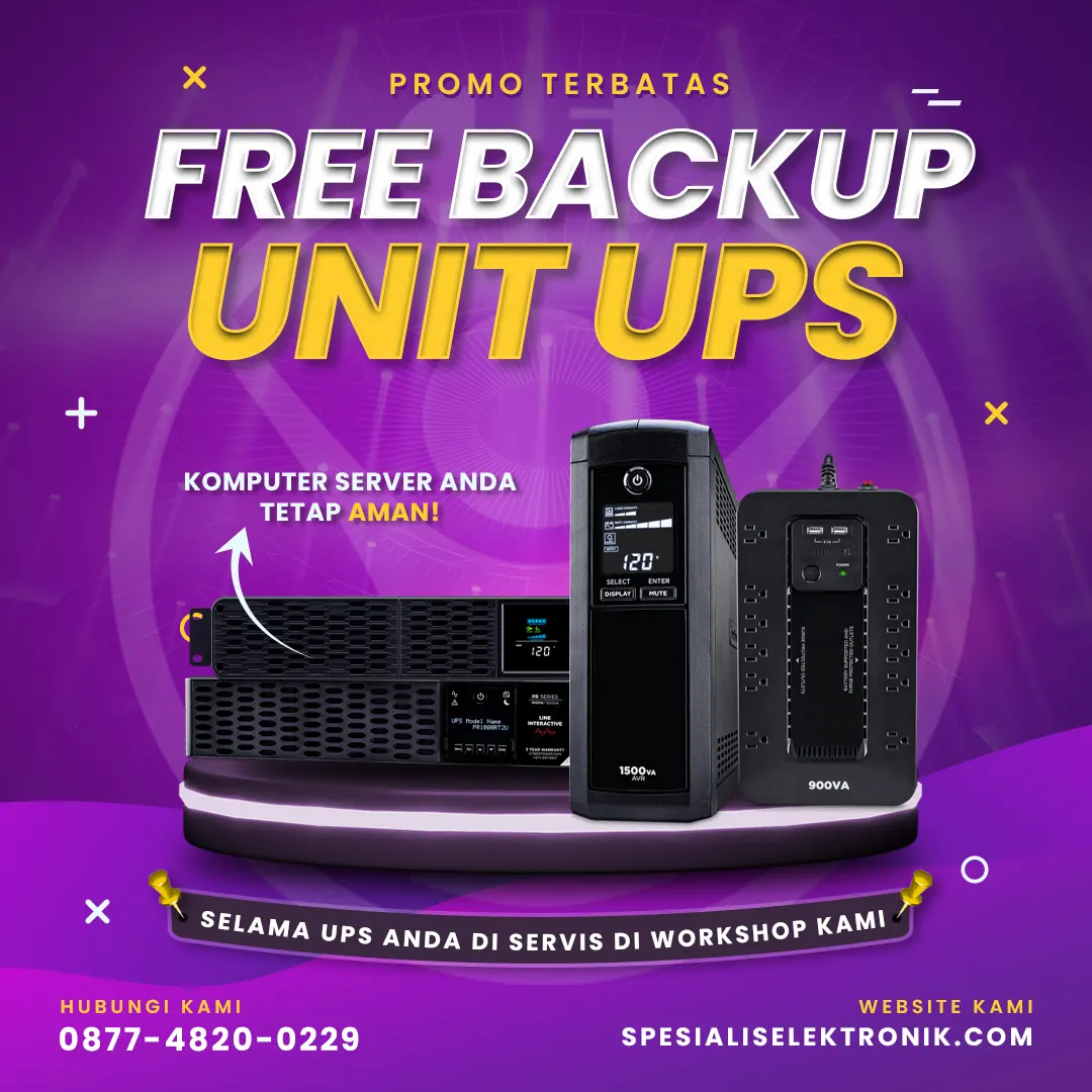 Free Backup Unit UPS Selama Servis Di Workshop Spesialis Elektronik